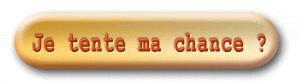 CAR TOUS LES GAGNANTS ONT TENTES LEUR CHANCE !